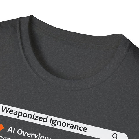 Weaponized Ignorance