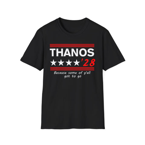 Thanos 2028 Unisex T-Shirt, (Cuz some of y'all got to go)