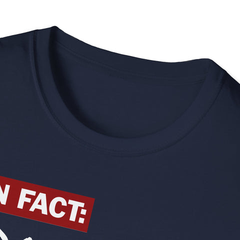 Unisex T-Shirt: Fun Fact I Don't Care | Casual Wear,