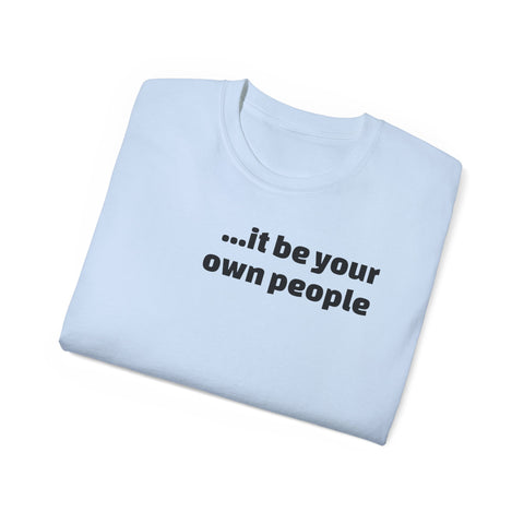Your own people