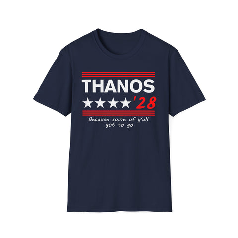 Thanos 2028 Unisex T-Shirt, (Cuz some of y'all got to go)