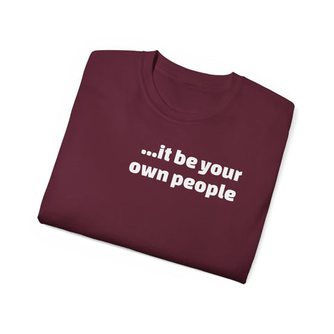 Your own people