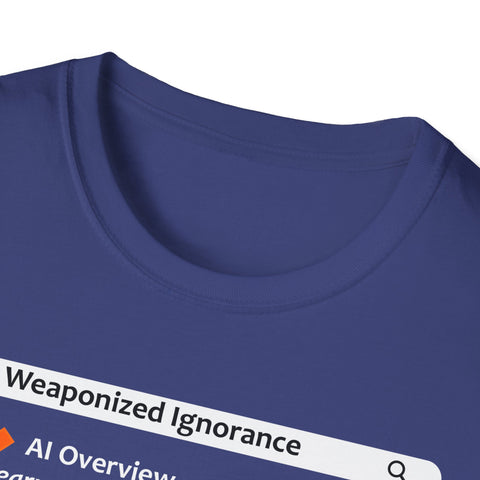 Weaponized Ignorance