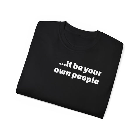 Your own people