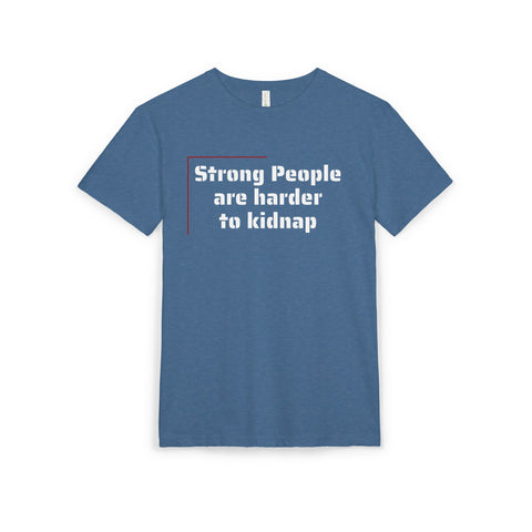 Strong People Unisex Sueded T-Shirt