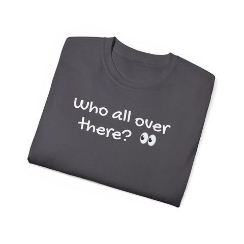 Who all over there?