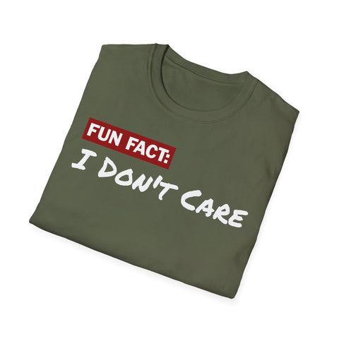 Unisex T-Shirt: Fun Fact I Don't Care | Casual Wear,