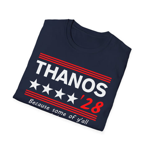 Thanos 2028 Unisex T-Shirt, (Cuz some of y'all got to go)
