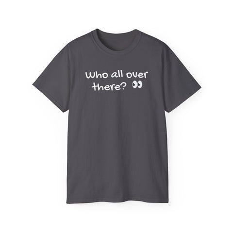 Who all over there?