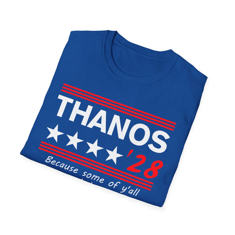 Thanos 2028 Unisex T-Shirt, (Cuz some of y'all got to go)