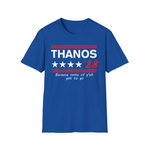 Thanos 2028 Unisex T-Shirt, (Cuz some of y'all got to go)